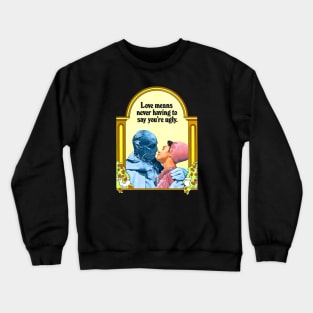 Dr Phibes Love Means Never Having to Say You're Ugly Crewneck Sweatshirt